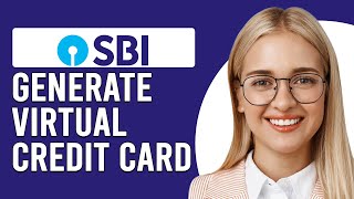 How To Generate Virtual Credit Card SBI (How To Create SBI Virtual Credit Card)