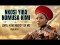 NKOSI YIBA NOMUSA KIMI II LORD HAVE MERCY ON ME PSALM 51 A Spiritual Amapiano Prayer 2026
