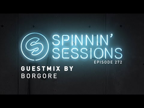 Spinnin' Sessions 272 - Guest: Borgore