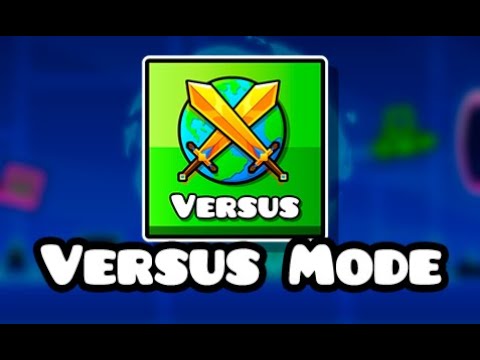 Geometry dash 2.2 versus mode menu