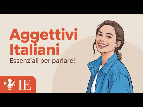 Essential Italian Adjectives | Describe Anything | Learn Italian with Podcast