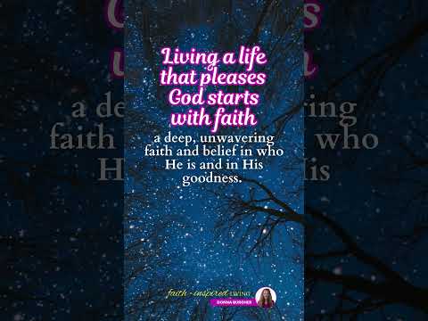 Cultivating Faith: The Foundation of a God-Pleasing Life 🙏✨ | Donna Burgher | Faith-Inspired Living