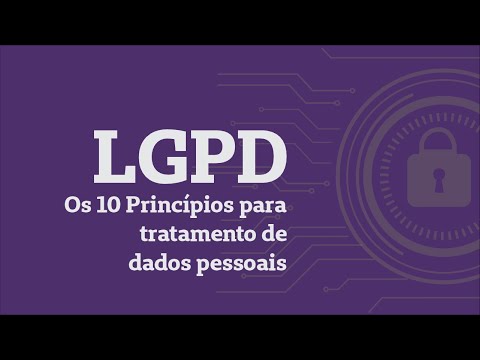 Os 10 Princípios para tratamento de dados pessoais - LGPD - Aula 8