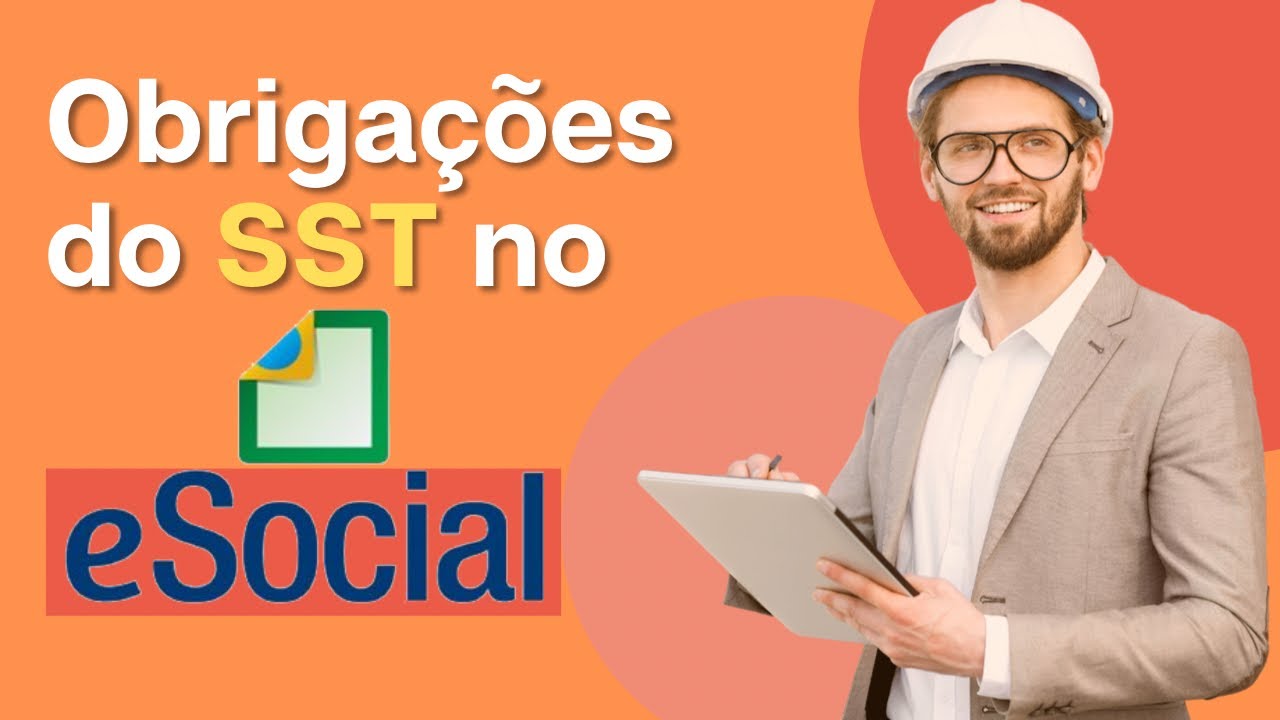 | #eSOCIAL | QUAIS SÃO AS OBRIGAÇÃO SEGURANÇA E SAÚDE NO TRABALHO NO ESOCIAL?