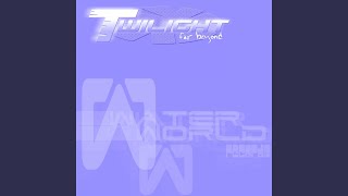Twilight "Far Beyond" (Original Mix)