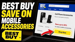 How to Save on Mobile Accessories with Best Buy - Easy Tutorial
