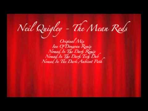 Neil Quigley - The Mean Reds (Ian O'Donovan Remix)