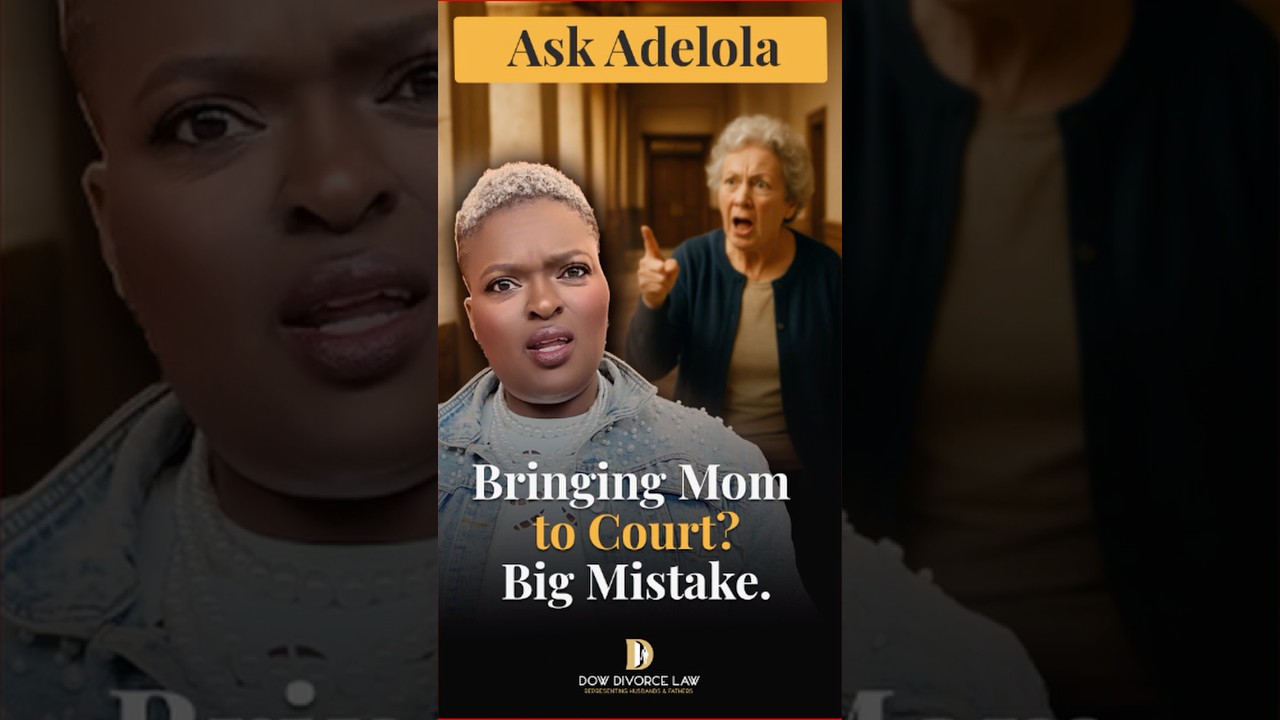 Don’t Bring Mom to Court—Here’s Why