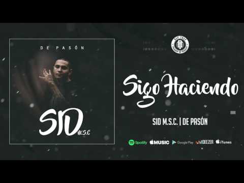 SID msc/De Pasón - 05 Sigo Haciendo