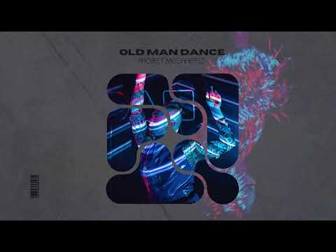 Old Man Dance - Project Megahertz