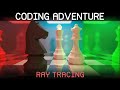 Coding Adventure: Ray Tracing DEFAULT Thumbnail