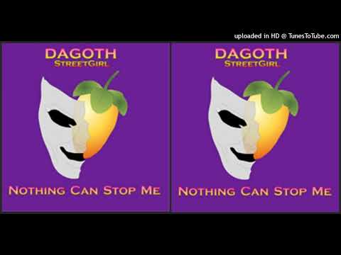 Dagoth feat. StreetGirl – Nothing Can Stop Me (Single – 2021)