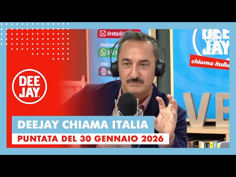 Deejay Chiama Italia - Puntata del 30 gennaio 2026
