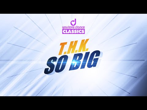 T.H.K. - So Big (*1995)