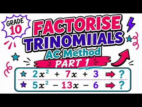 Factorising Trinomials Using the AC Method | Part 1 | Grade 10 CAPS