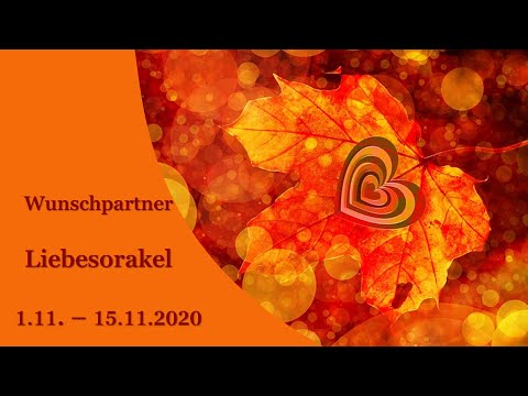 💖 Wunschpartner Liebesorakel 💖 1.11. - 15.11.2020 💖