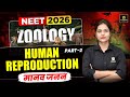 NEET 2026 Biology Zoology Human Reproduction P 2 New NCERT Concepts MCQs Dr Ronak Ma Am