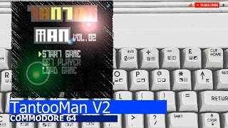 Commodore 64 -=TantooMan V2=-