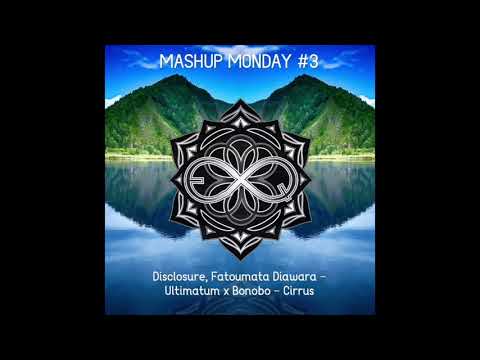 Disclosure, Fatoumata Diawara - Ultimatum x Bonobo - Cirrus (Equanimous Mashup)