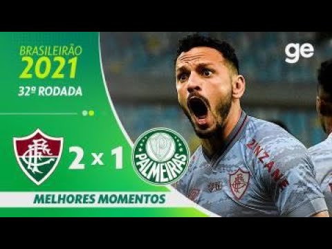 FLUMINENSE 2 X 1 PALMEIRAS | MELHORES MOMENTOS | 32ª RODADA BRASILEIRÃO 2021 | ge.globo