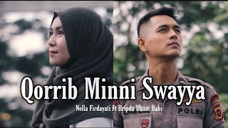 Download lagu QORRIB MINNI SWAYYA (COVER) BY NELLA FIRDAYATI FT BRIPDA ILHAM ILAHI mp3 Download lagu QORRIB MINNI SWAYYA (COVER) BY NELLA FIRDAYATI FT BRIPDA ILHAM ILAHI mp3