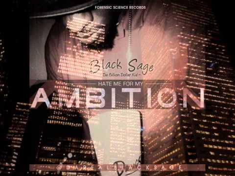 Billi D'Kid aka Black Sage - Hate Me 4 My Ambition