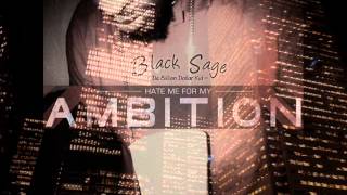 Billi D'Kid aka Black Sage - Hate Me 4 My Ambition