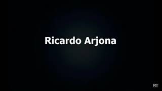 Ricardo Arjona - No Preguntes Como Estoy