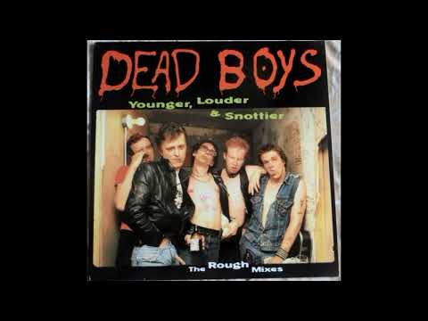 Dead Boys - Younger, Louder & Snottier. The Rough Mixes 1977 (Full Album Vinyl 1997)