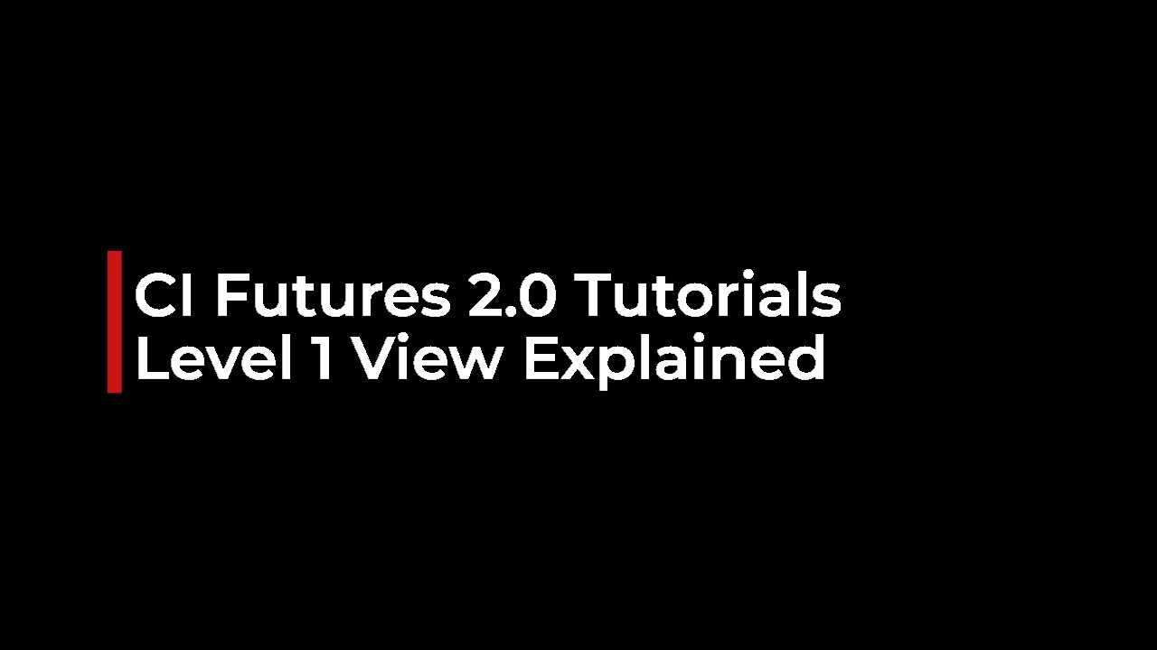 CI Futures - Level 1 View Explained