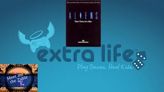 Extra Life Playthough Aliens This Time its War!!!! Help Support Children's hospital
