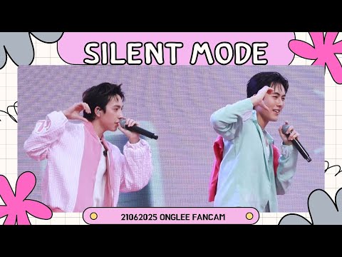210625 - คนไม่คุย (Silent Mode) - PROXIE [ONGLEE Fancam] #G2GxPROXIExBAIPOR