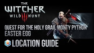 The Witcher 3 Wild Hunt Quest for the Holy Grail Monty Python Easter Egg Location Guide