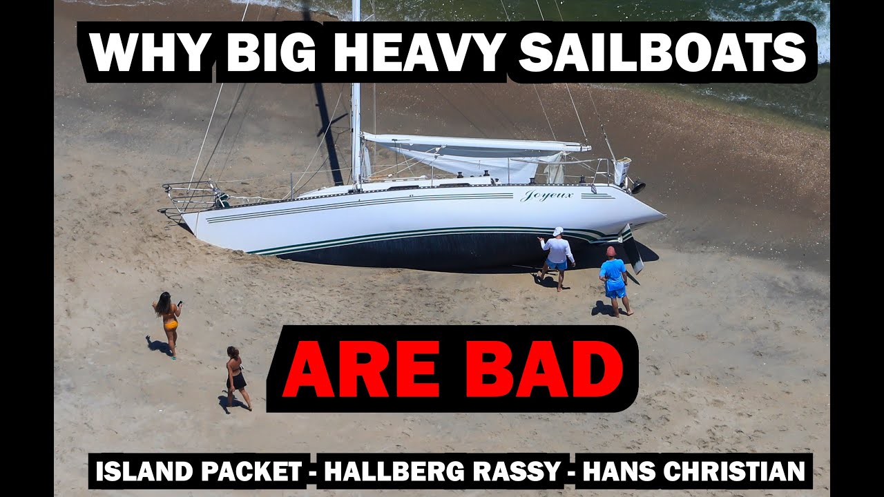 Big Heavy Sailboats Are Bad - Ep 255 - Lady K Sailing