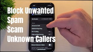 iPhone How to Stop Unwanted, Spam, Scam and Unknown Callers