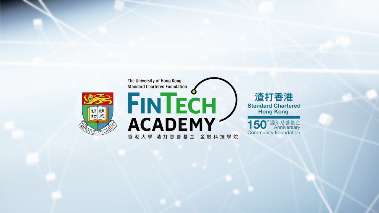 The HKU-SCF FinTech Academy: to enhance and expand FinTech teaching, research and innovation