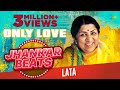 Only Love Songs Lata Mangeshkar Jhankar Beats Tune O Rangeele Zindagi Pyar Ka Ae Hawa