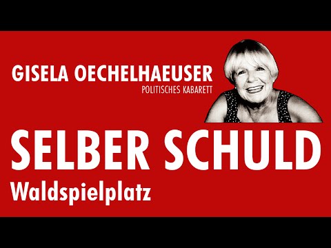 Gisela Oechelhaeuser SELBER SCHULD - Waldspielplatz