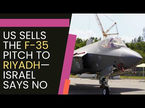 Showcasing Without Selling: The US Strategy Behind Displaying the F-35 to Saudi Arabia