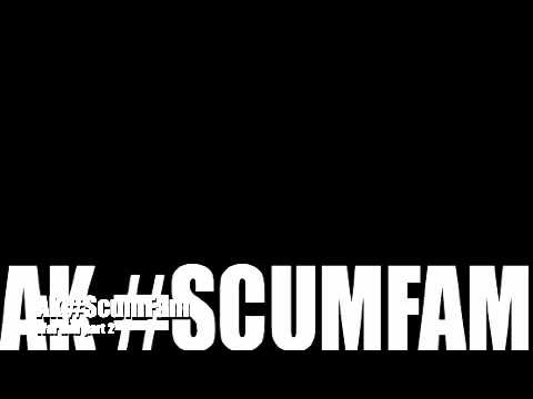 Ak - War dub Part 2. #ScumFam