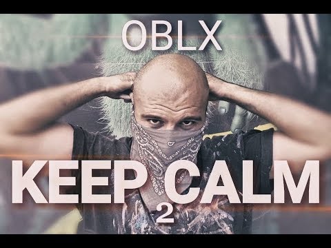OBLX - Keep Calm 2 (Videoclip Oficial)