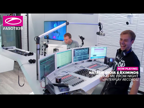 Natalie Gioia & Eximinds - Saving Me From Night (ASOT 839)