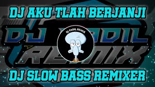 Download lagu DJ AKU TELAH BERJANJI REMIXER SLOW BASS mp3