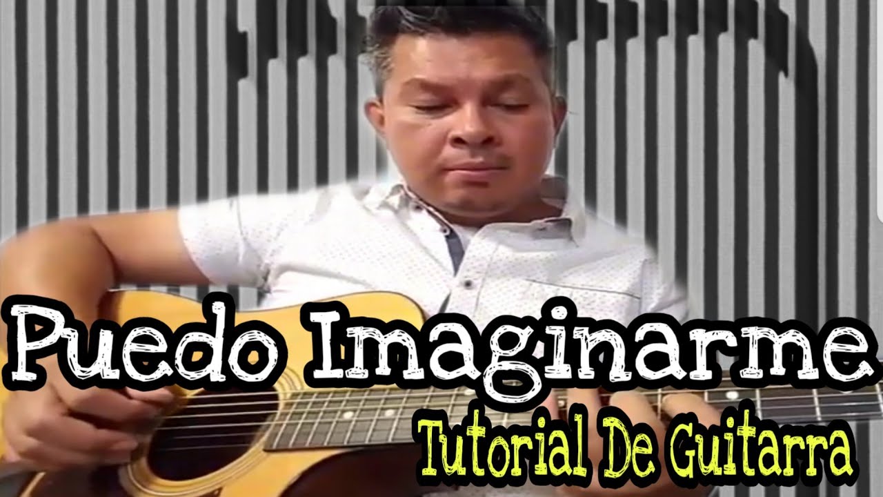 Puedo Imaginarme, Guitarra Tutorial (I can only imagine)