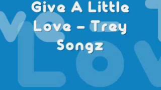 Give A Little Love - Trey Songz w/Lyrics