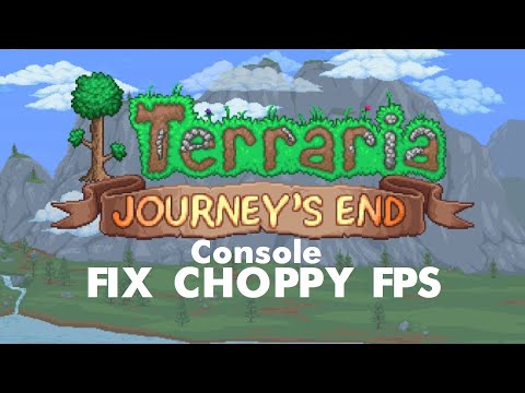 Terraria 1.4 Console - How to fix choppy FPS