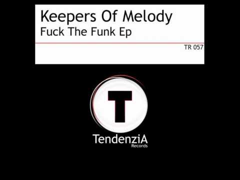 Keepers Of Melody - Sergio Matina & Dario Assenzo - Fuck The Funk.wmv