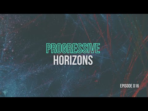 Progressive Horizons 016 With Leonard A & Joseph Vega And ZAA
