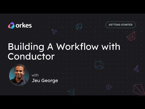 Building A Workflow with Conductor