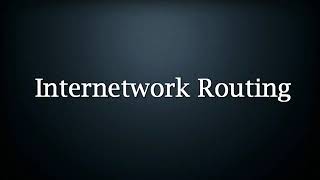 Internetwork Routing - 01